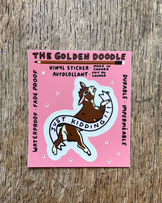 Just Kidding Vinyl Sticker