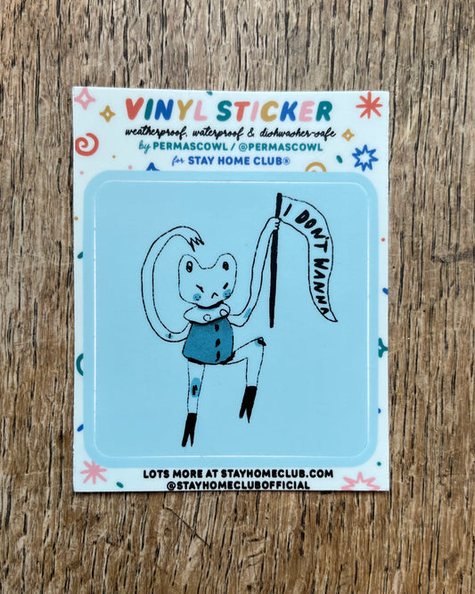 I Don't Wanna - Vinyl Sticker