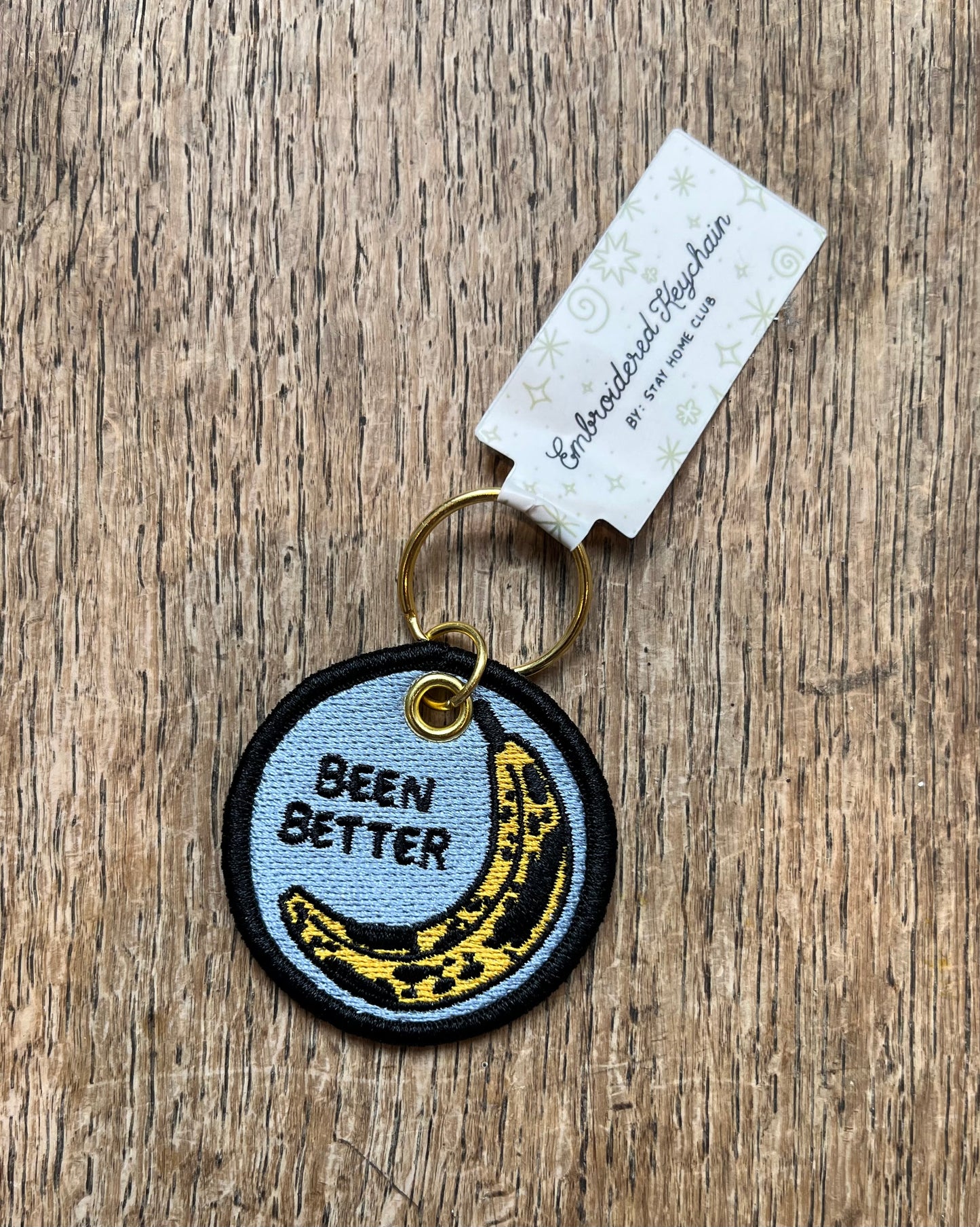 Been Better (Banana Bread) - Embroidered Keychain