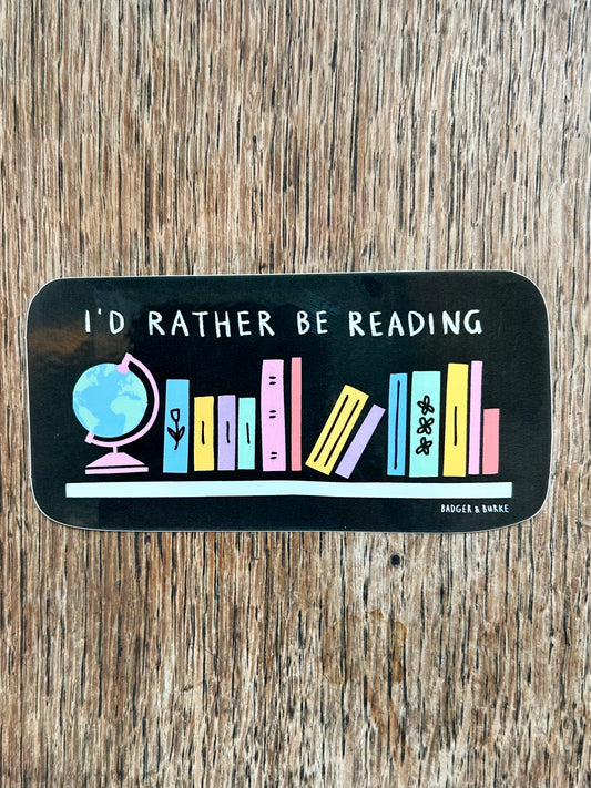 I'd Rather Be Reading Sticker