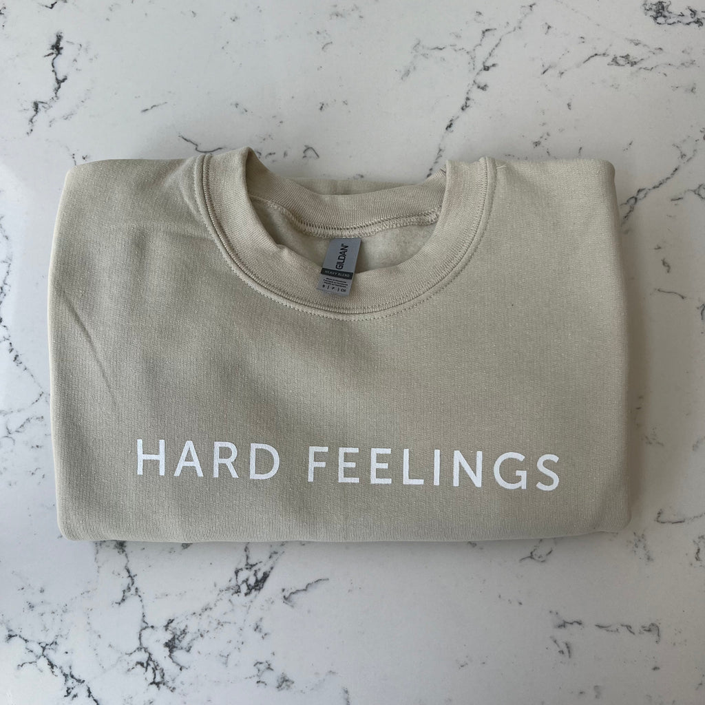 Hard Feelings Sweatshirts