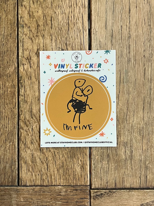 I'm Fine - Vinyl Sticker