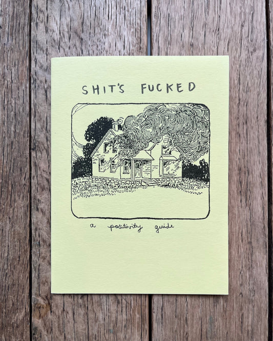 Shit's Fucked: A Positivity Guide