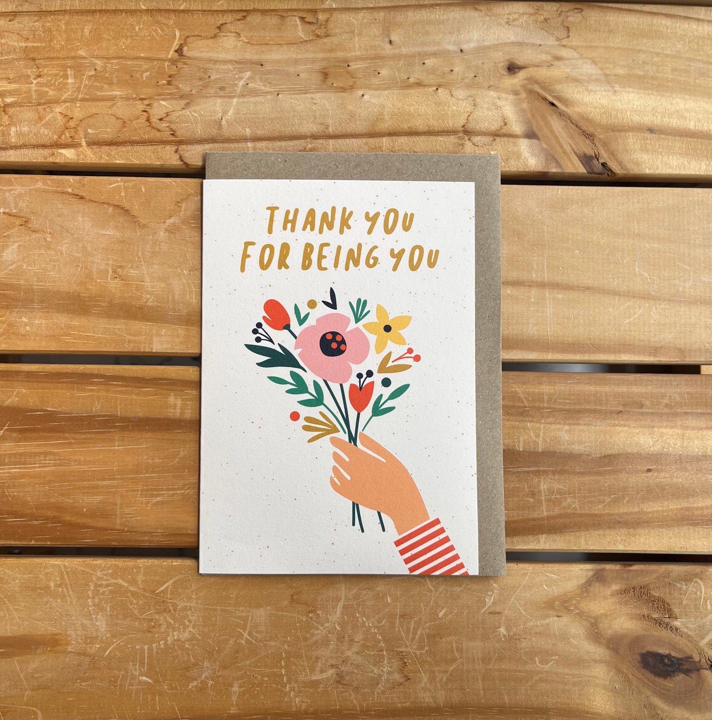 Thank You For Being You - Greeting Card