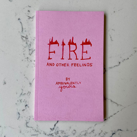 Fire and Other Feelings