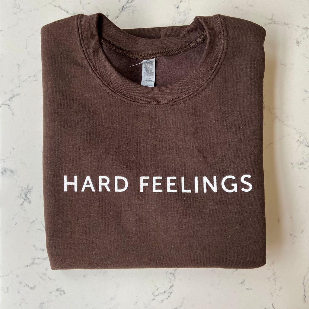 Hard Feelings Sweatshirts