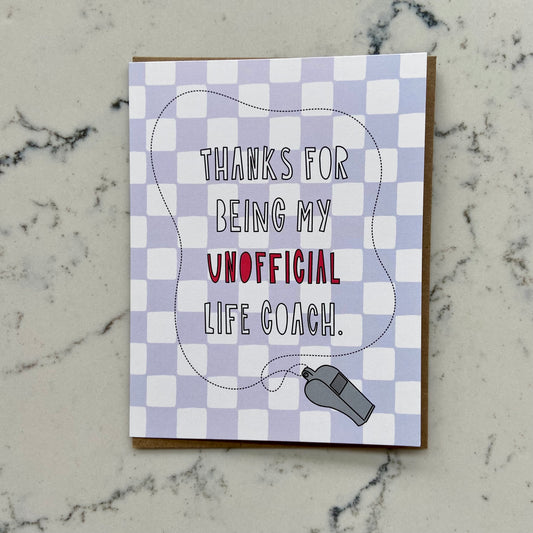Unofficial Life Coach - Greeting Card