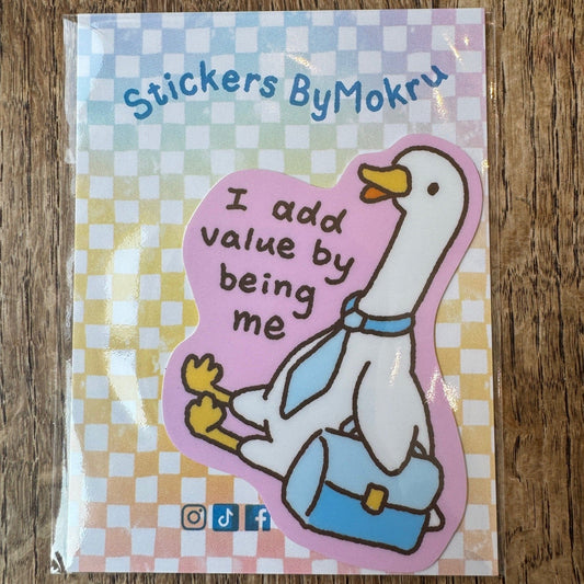 I Add Value by Being Me Sticker - byMokru