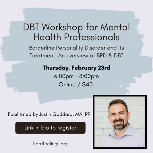 DBT Workshop for Mental Health Professionals, facilitated by Justin Goddard, RP