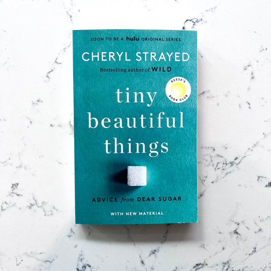 Tiny Beautiful Things: 10th Anniversary Edition
